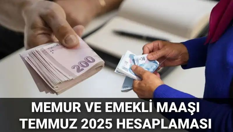2025 Temmuzunda Memur ve Emeklilere Beklenen Maaş Artışları Neler Olacak?