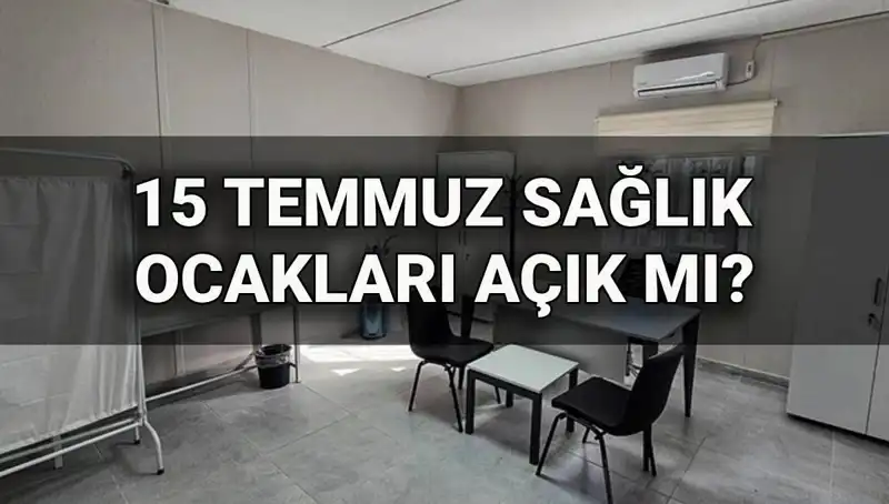 15 Temmuz Sırasında Aile Sağlığı Merkezleri Açık Mı?
