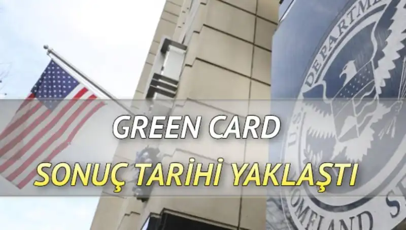 Green Card Sonuçları İçin Geri Sayım: Hangi Tarihte Açıklanacak?