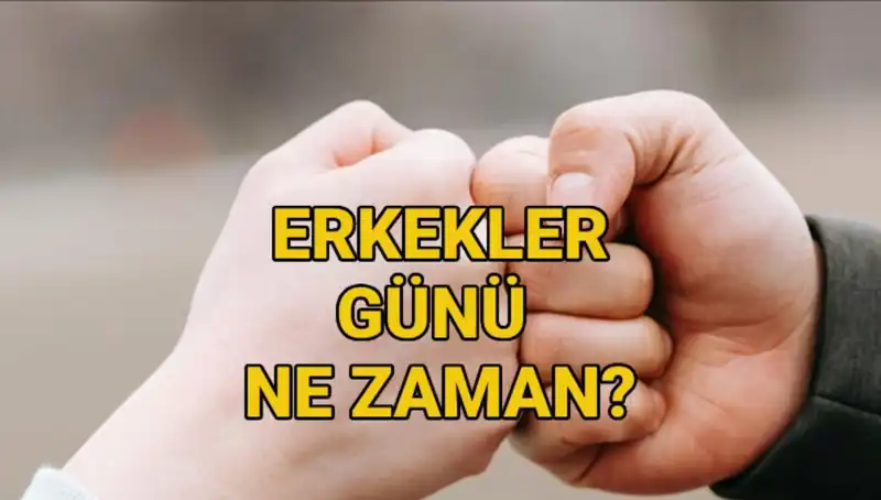 Erkekler Günü 2025 Ne Zaman? Türkiye'de Nasıl Kutlanıyor?