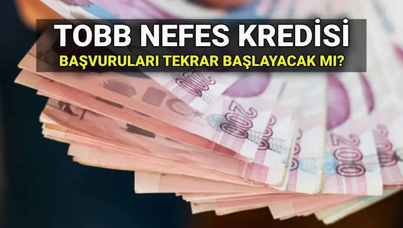 TOBB Nefes Kredisi Başvuruları Tamamlandı mı? 2025’te Neler Olacak?