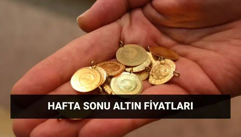 Altın Fiyatlarında Son Durum: Hafta Sonu Ne Kadar Oldu?