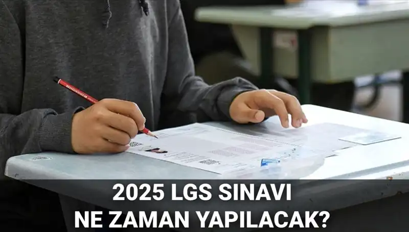 2025 LGS Sınav Tarihleri Belirlendi! Öğrenciler Dikkat!