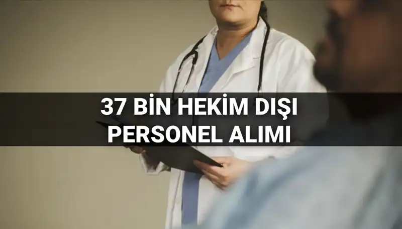 Sağlık Bakanlığı'ndan 2025 Yılı İçin 37 Bin Hekim Dışı Personel Alımı!
