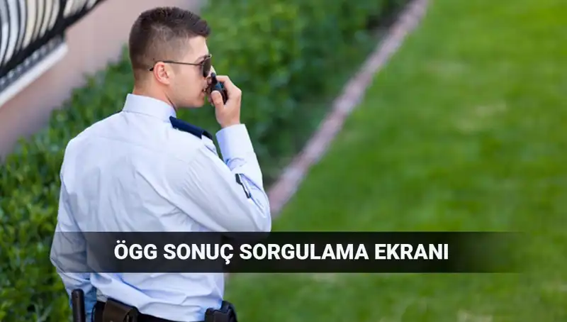 2025 EGM ÖGG Sınav Sonuçları Açıklandı mı? Sonuç Sorgulama Rehberi