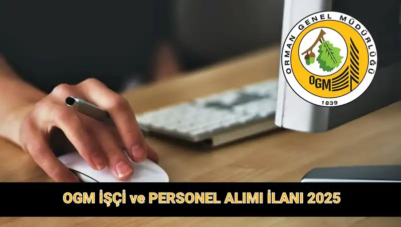 OGM 2025'te 9 Bin 424 Yeni Personel Alacak! İşte Tüm Detaylar