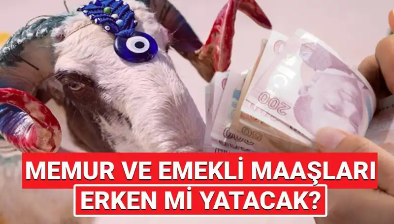 Haziran 2025 Emekli ve Memur Maaşları Bayram Öncesi Hesaplara Geçecek mi?