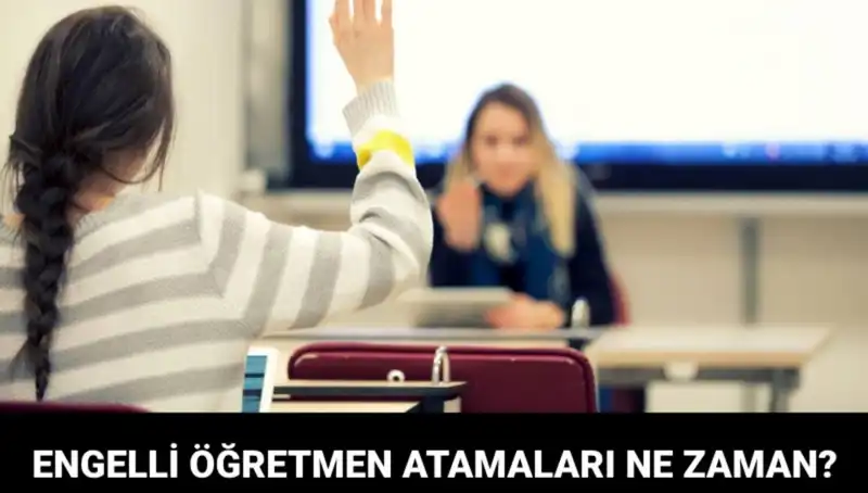 Engelli Öğretmen Atama Sonuçları İçin Gözler MEB'de! Tarih Belli Oldu
