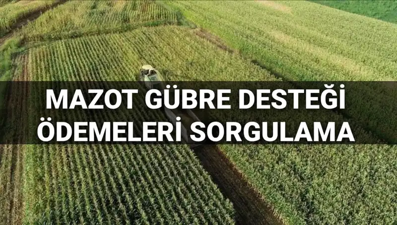 Mazot ve Gübre Desteği Ödemeleri Mart 2025’te Gerçekleşiyor