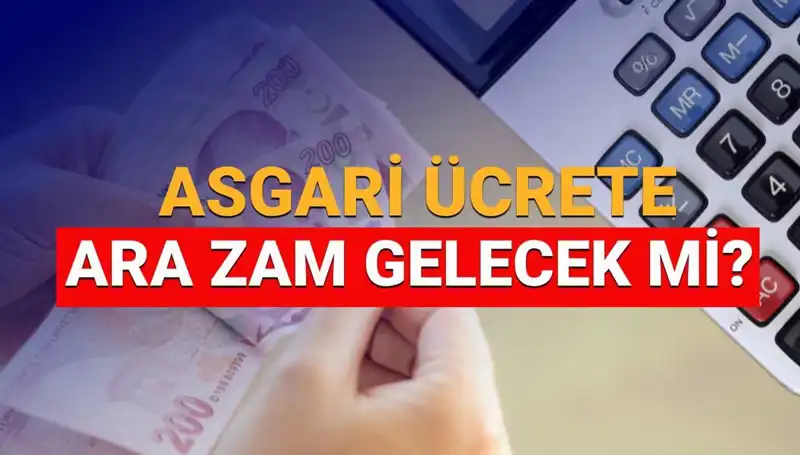 2025'te Asgari Ücret Ara Zammı Olacak mı? Merak Edilenler!