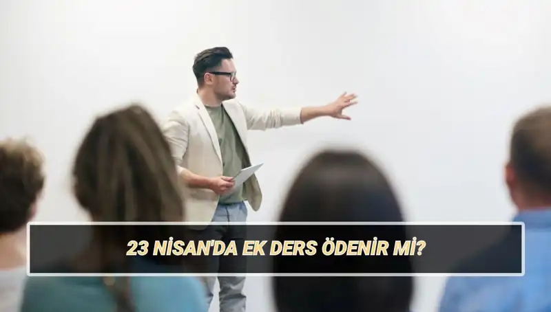 23 Nisan'da Ek Ders Ücretleri: Öğretmenler Ne Beklemeli?