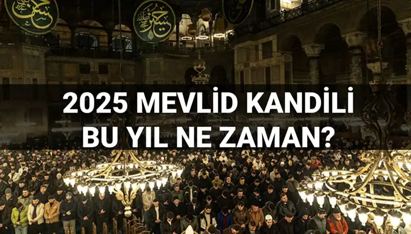 2025 Mevlid Kandili Tarihleri: Yılın Son Kandili Ne Zaman İdrak Edilecek?